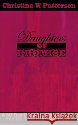 Daughters of Promise: A 60 Day Devotional to Prepare You For Your Promised Land