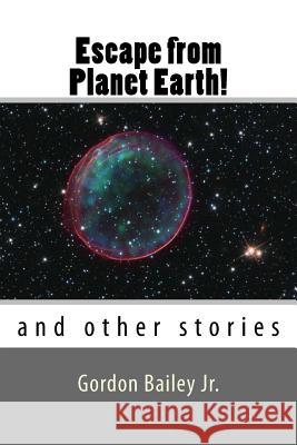 Escape from Planet Earth!: and other stories