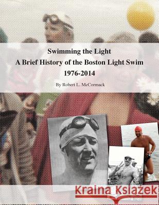 Swimming the Light: A Brief History of the Boston Light Swim 1976-2014