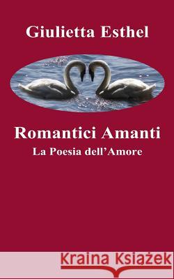 Romantici Amanti: La Poesia dell'Amore