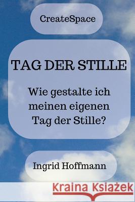 Tag der Stille: Wie gestalte ich meinen eigenen Tag der Stille