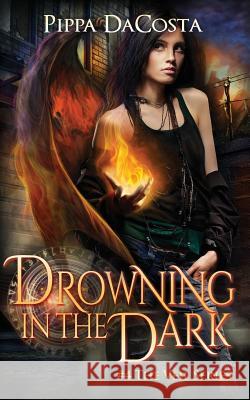 Drowning In The Dark: #4 The Veil Series