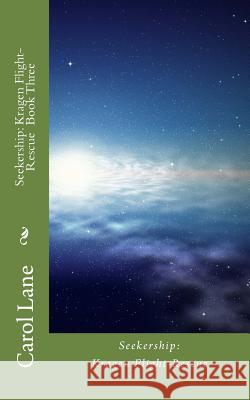 Seekership: Kragen Flight-Rescue Book Three