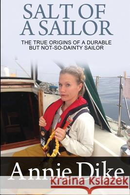 Salt of a Sailor: The true origins of a durable, but not-so-dainty sailor