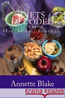 The Fat [Skinny] American: Diets Decoded