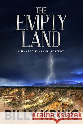 The Empty Land: A Hunter Kincaid Mystery