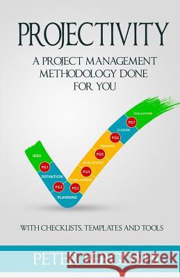 Projectivity: A Project Management Methodology Done For You