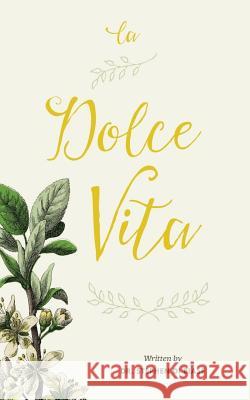 La Dolce Vita: Living the Good Life
