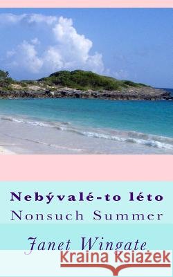 Nebyvale-To-Leto: Nonsuch Summer