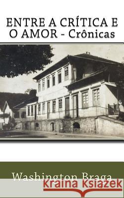 Entre a Critica e o Amor: Cronicas