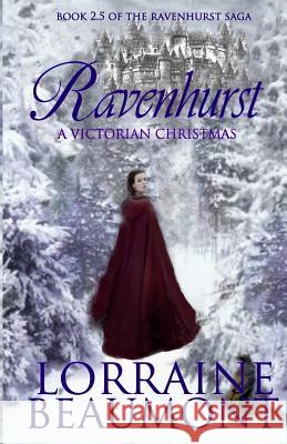 Ravenhurst: A Victorian Christmas: Ravenhurst Series, 2.5