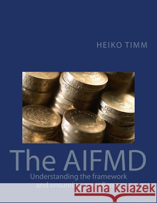 The AIFMD: Understanding the framework and ensuring compliance