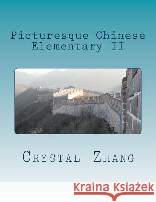 Picturesque Chinese: Elementary II