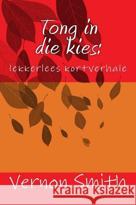 Tong in die kies: : lekkerlees kortverhale