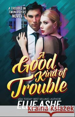 A Good Kind of Trouble