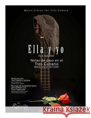 Ella y yo: Notas de paso en el Tres Cubano-Passing notes on the Tres Cubano