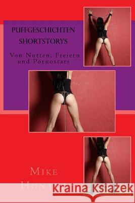 Puffgeschichten: Von Nutten, Freiern und Pornostars
