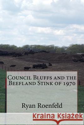 Council Bluffs and the Beefland Stink of 1970