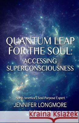 Quantum Leap for the Soul: Accessing Super Consciousness