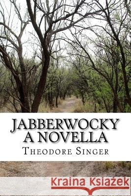 Jabberwocky: A Novella