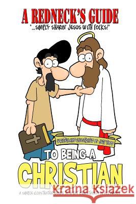 A Redneck's Guide To Being A Christian: Ministry Edition