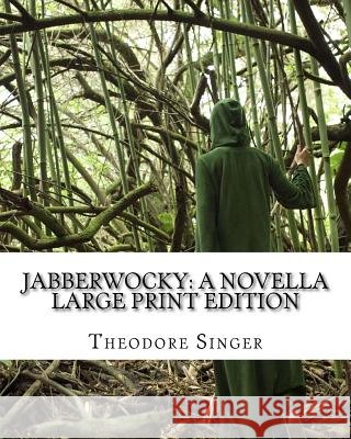 Jabberwocky: A Novella: Large Print Edition
