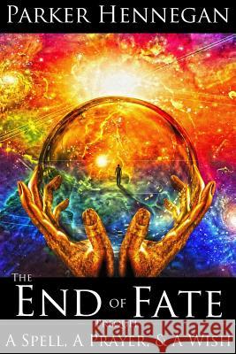 A Spell, A Prayer, & A Wish: The End of Fate: Prequel