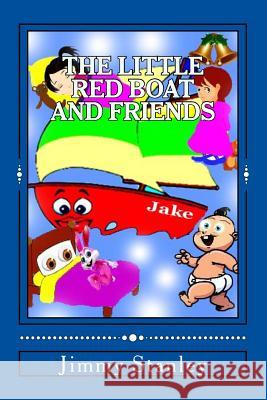The little Red Boat and Friends: The Adventures beyond the Imagination