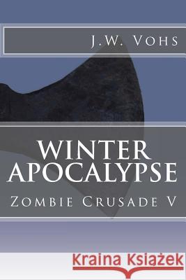 Winter Apocalypse: Zombie Crusade V