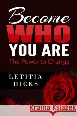 Become Who You Are: The Power to Change