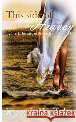 This Side of Heaven: A Poetic Journey of Strength and Survival