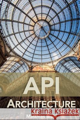 API Architecture: The Big Picture for Building APIs