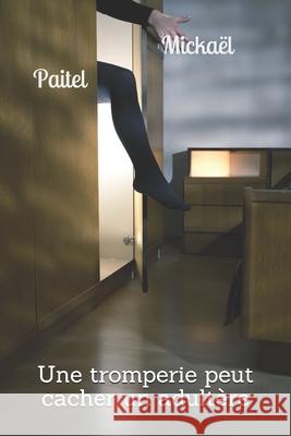 Une tromperie peut cacher un adultère