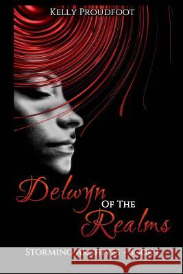 Delwyn of the Realms: Storming Archives - Book 1