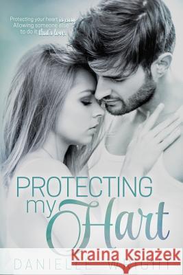 Protecting My Hart