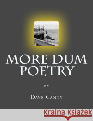 More Dum Poetry