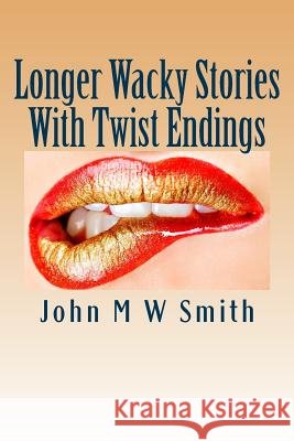 Longer Wacky Stories With Twist Endings