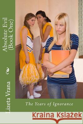 Absolute Evil (Book One): The Years of Ignorance