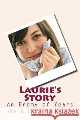 Laurie's Story: An Enemy of Years