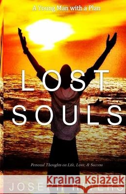 Lost Souls: Personal Thoughts on Life, Love, & Success