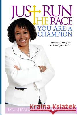 Just Run The Race: You Are A Champion