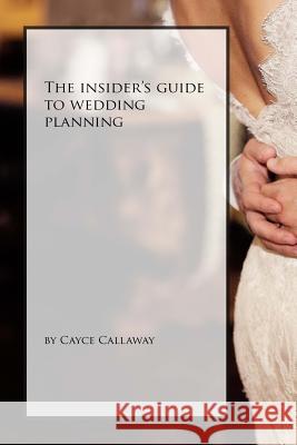 The Insider's Guide to Wedding Planning
