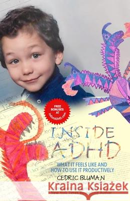 Inside ADHD: What It Feels Like and How to Use It Productively