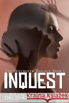 Inquest: Book One of The Destroyer Trilogy