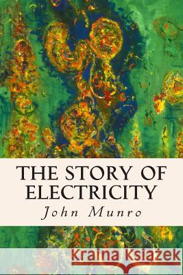 The Story Of Electricity