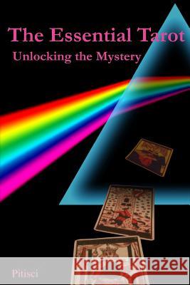 The Essential Tarot: Unlocking the Mystery