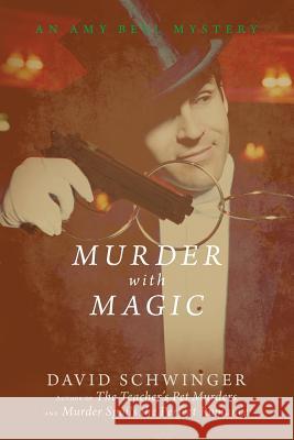 Murder With Magic: An Amy Bell Mystery