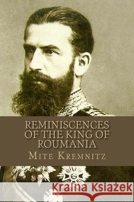 Reminiscences of the King of Roumania