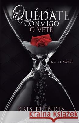 Quédate Conmigo o vete: No te vayas