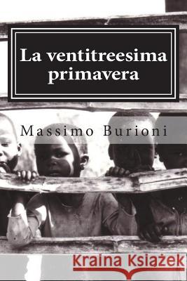 La Ventitreesima Primavera: La Prima Avventura Di Giovanni Bic